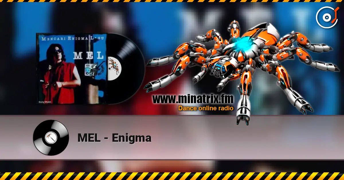 MEL - Enigma online in hoher Qualität hören | Minatrix.FM