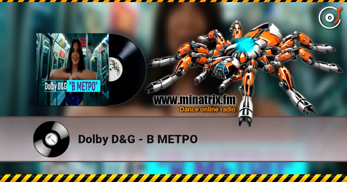 Dolby D&G - В МЕТРО online in hoher Qualität hören | Minatrix.FM