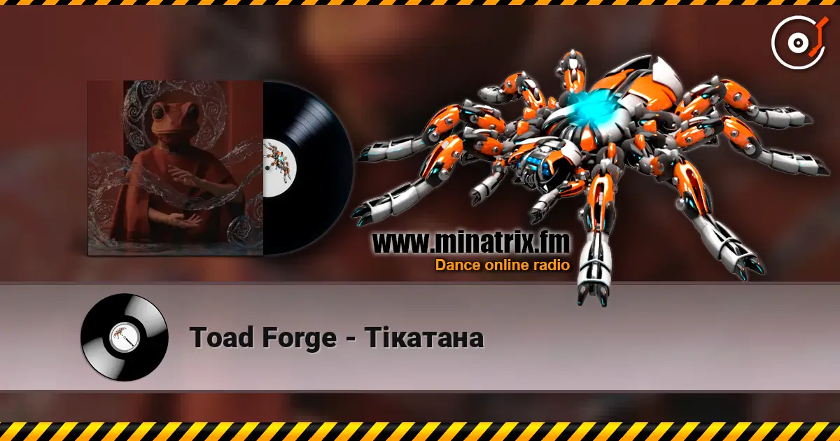 Toad Forge - Тікатана online in hoher Qualität hören | Minatrix.FM