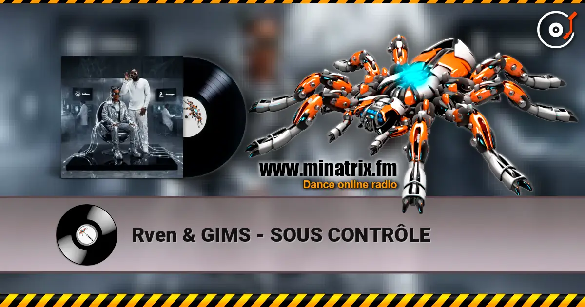 Rven & GIMS - SOUS CONTRÔLE online in hoher Qualität hören | Minatrix.FM