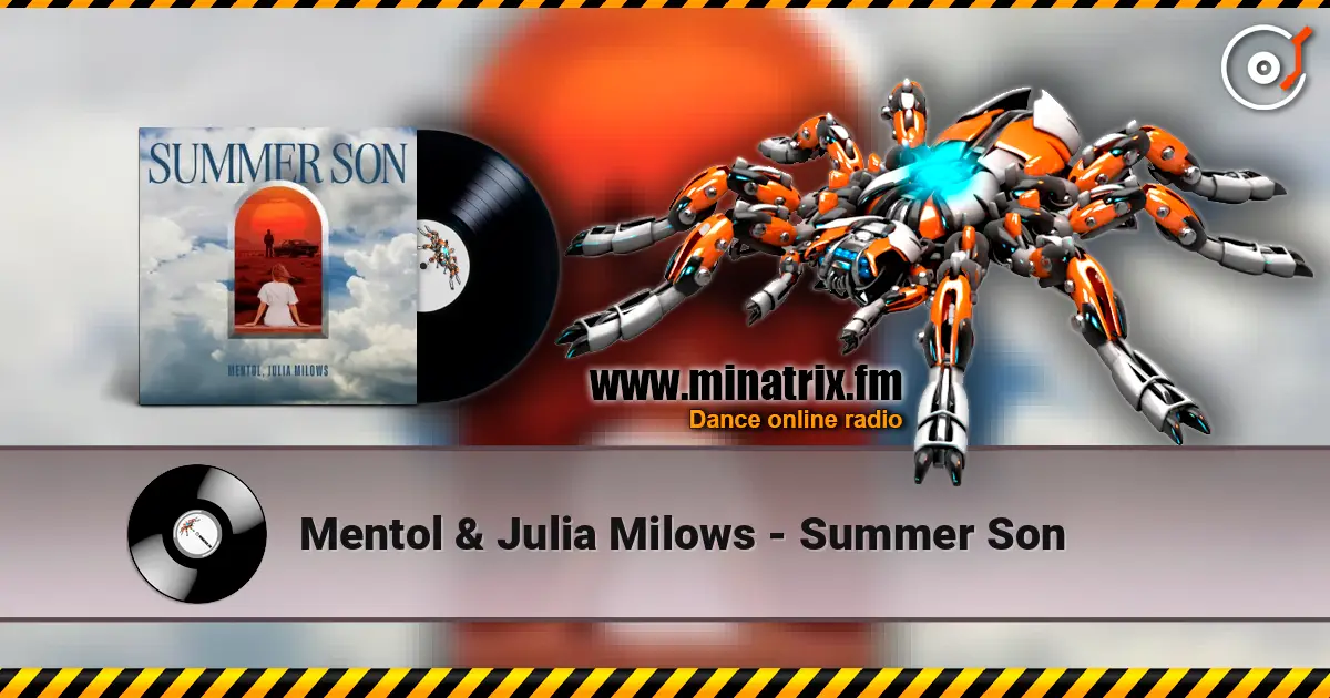 Mentol & Julia Milows - Summer Son online in hoher Qualität hören | Minatrix.FM