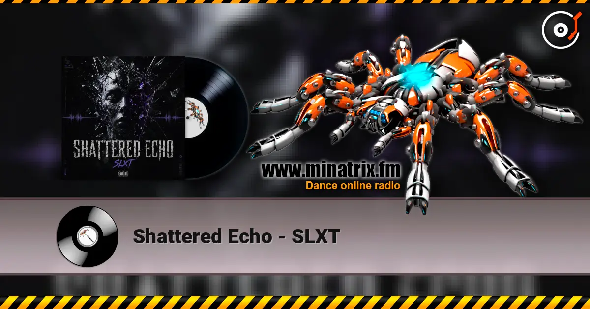 Shattered Echo - SLXT online in hoher Qualität hören | Minatrix.FM