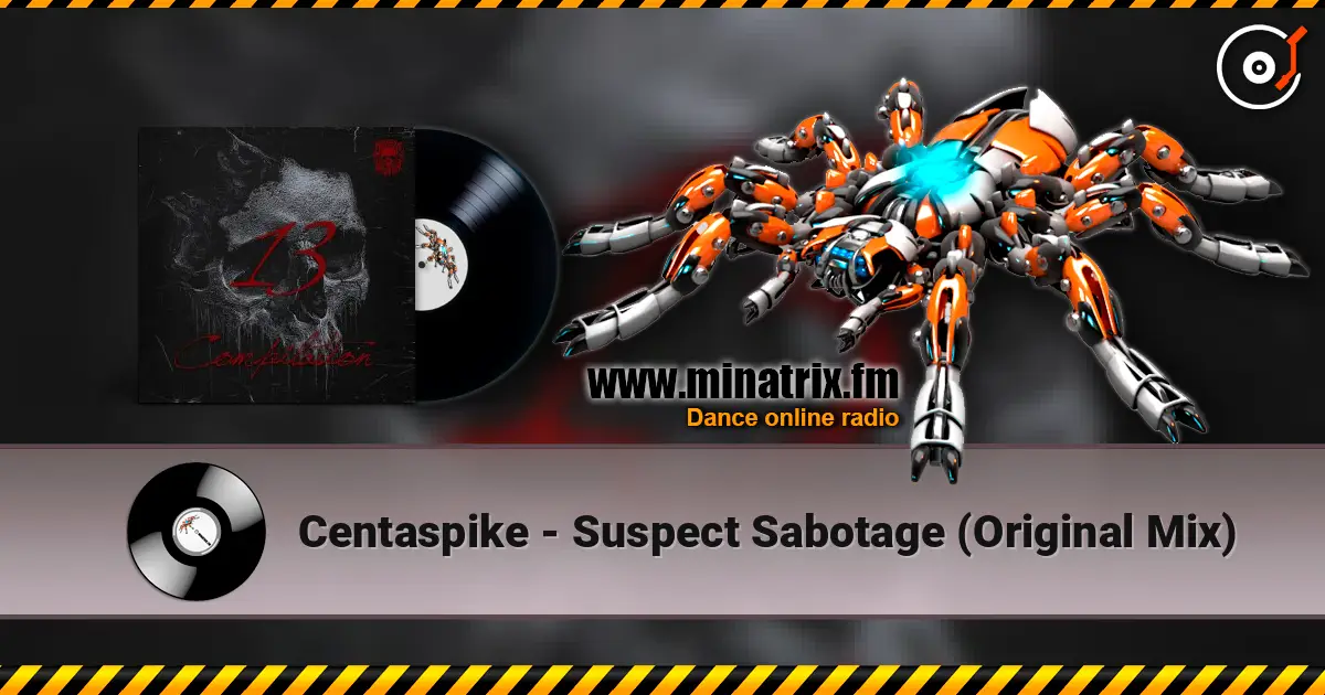 Centaspike - Suspect Sabotage (Original Mix) online in hoher Qualität hören | Minatrix.FM