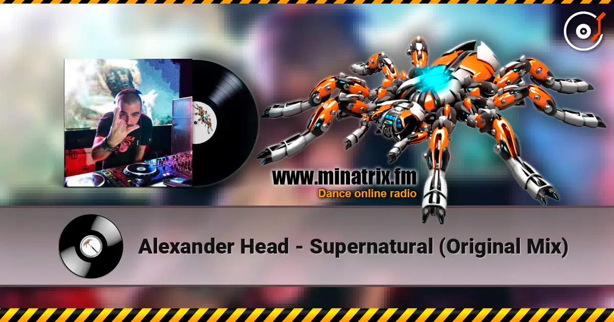 Alexander Head - Supernatural (Original Mix) online in hoher Qualität hören | Minatrix.FM