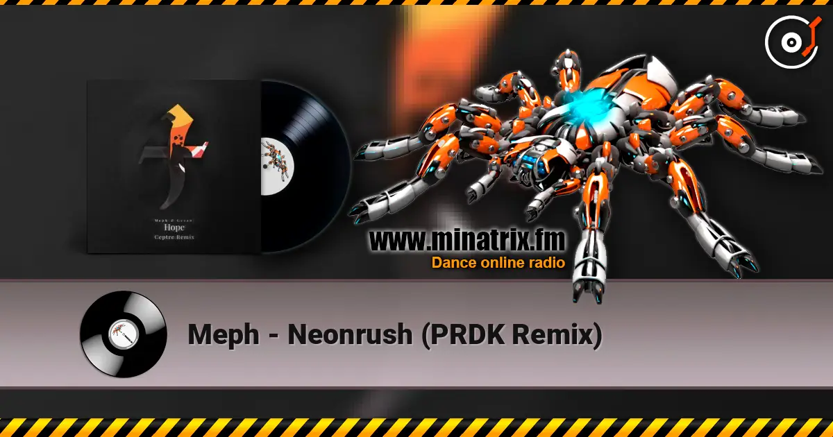 Meph - Neonrush (PRDK Remix) online in hoher Qualität hören | Minatrix.FM