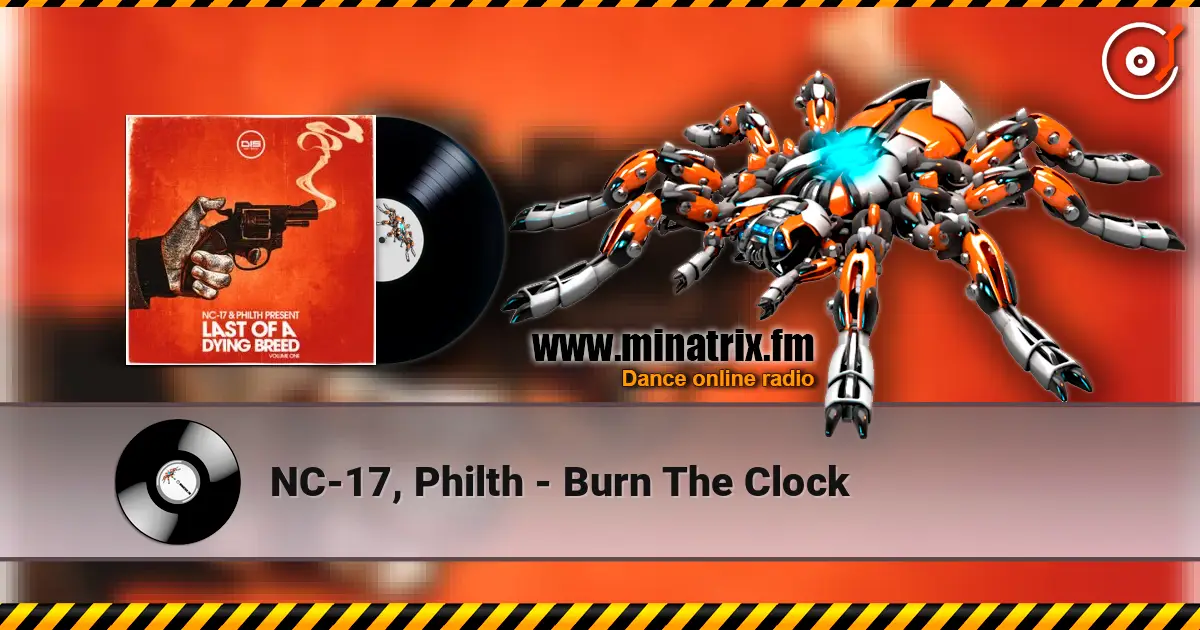 NC-17, Philth - Burn The Clock online in hoher Qualität hören | Minatrix.FM