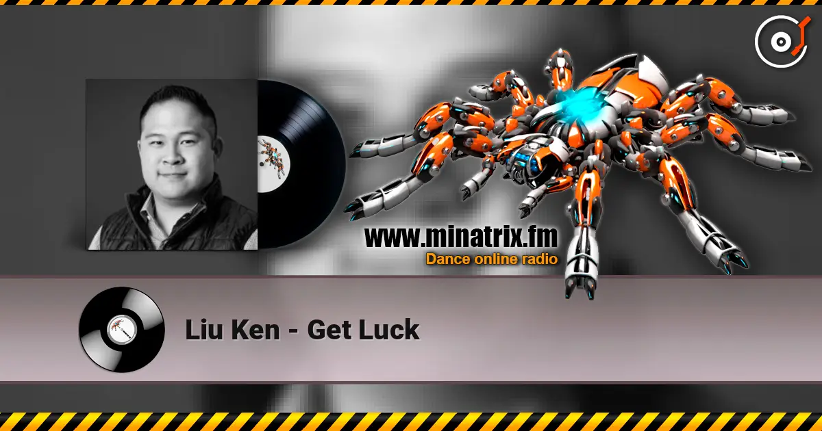 Liu Ken - Get Luck online in hoher Qualität hören | Minatrix.FM