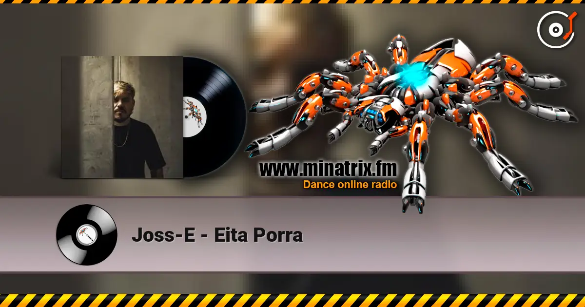 Joss-E - Eita Porra online in hoher Qualität hören | Minatrix.FM