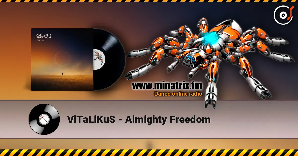 ViTaLiKuS - Almighty Freedom online in hoher Qualität hören | Minatrix.FM