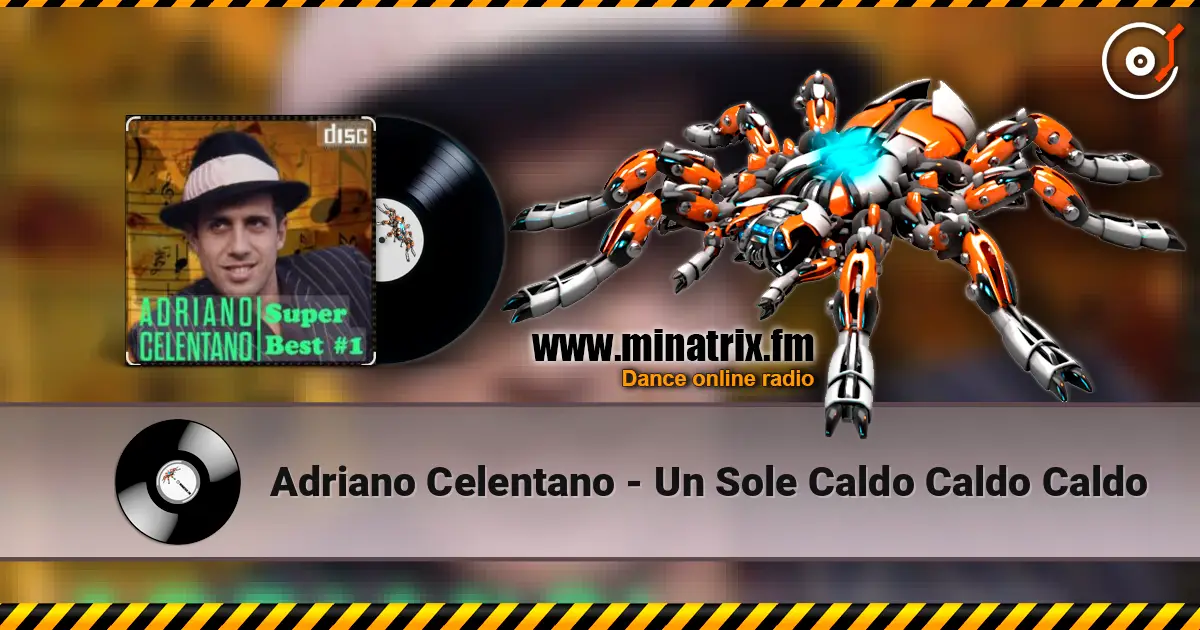 Adriano Celentano - Un Sole Caldo Caldo Caldo online in hoher Qualität hören | Minatrix.FM