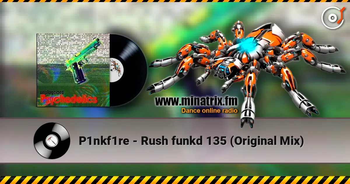 P1nkf1re - Rush funkd 135 (Original Mix) online in hoher Qualität hören | Minatrix.FM