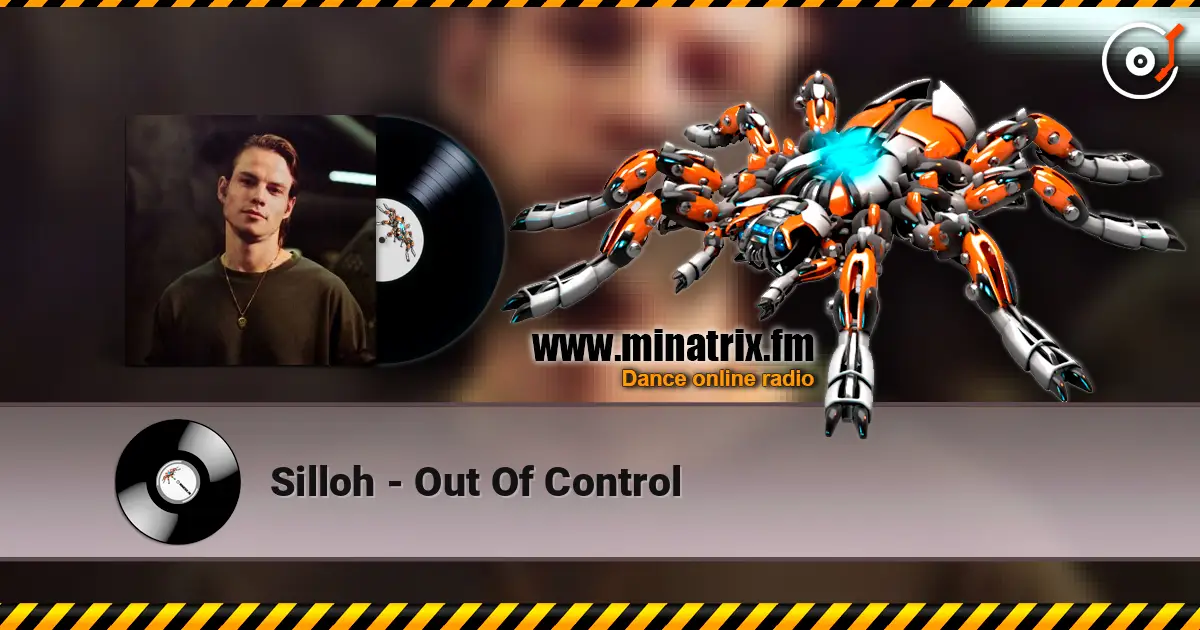 Silloh - Out Of Control online in hoher Qualität hören | Minatrix.FM