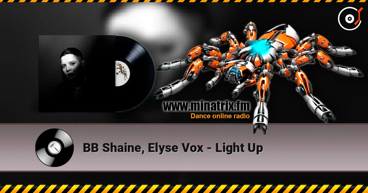 BB Shaine, Elyse Vox - Light Up online in hoher Qualität hören | Minatrix.FM