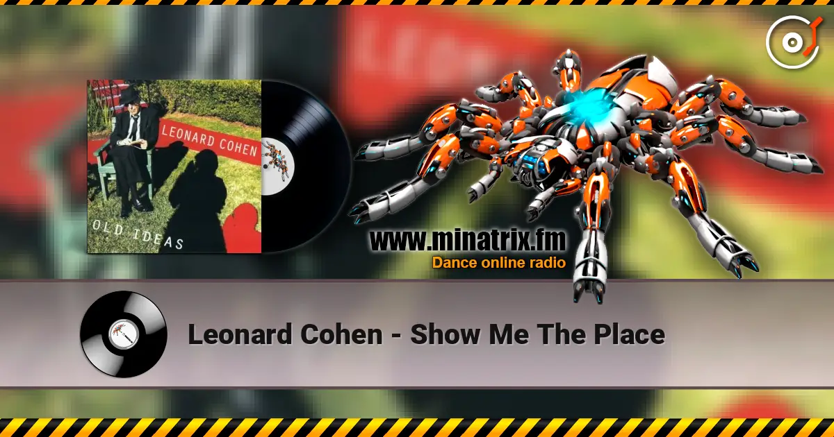 Leonard Cohen - Show Me The Place online in hoher Qualität hören | Minatrix.FM