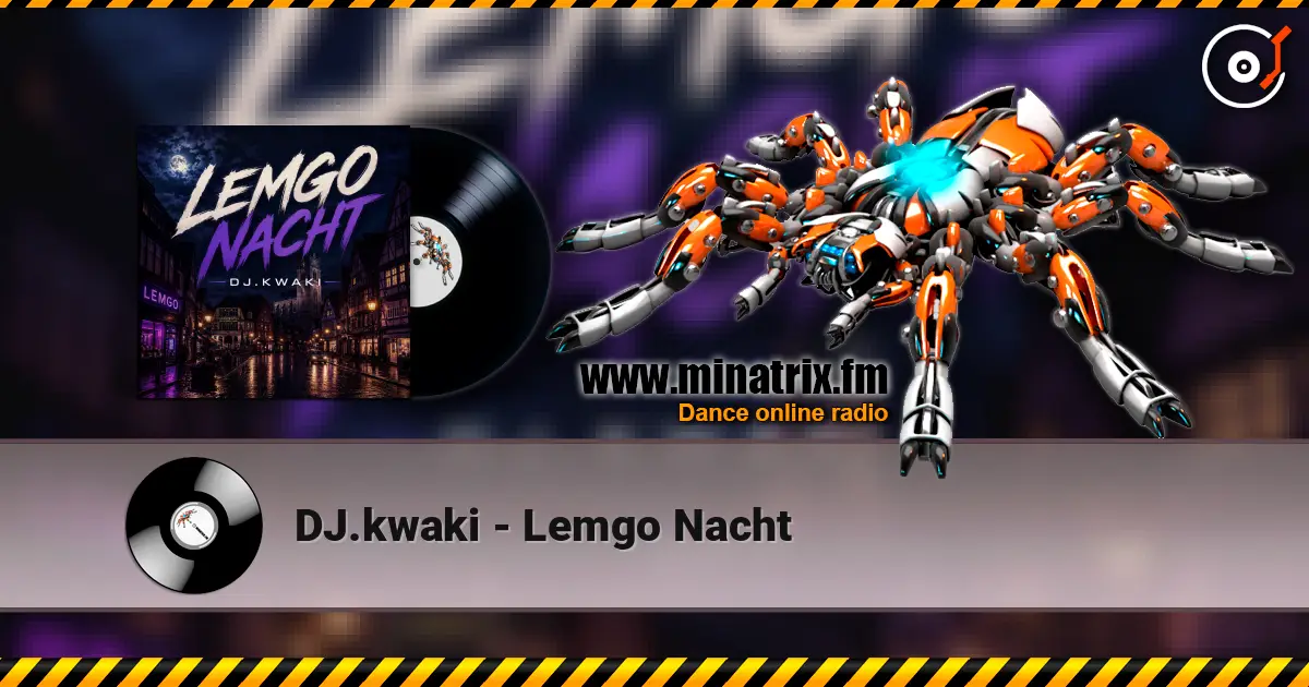 DJ.kwaki - Lemgo Nacht online in hoher Qualität hören | Minatrix.FM
