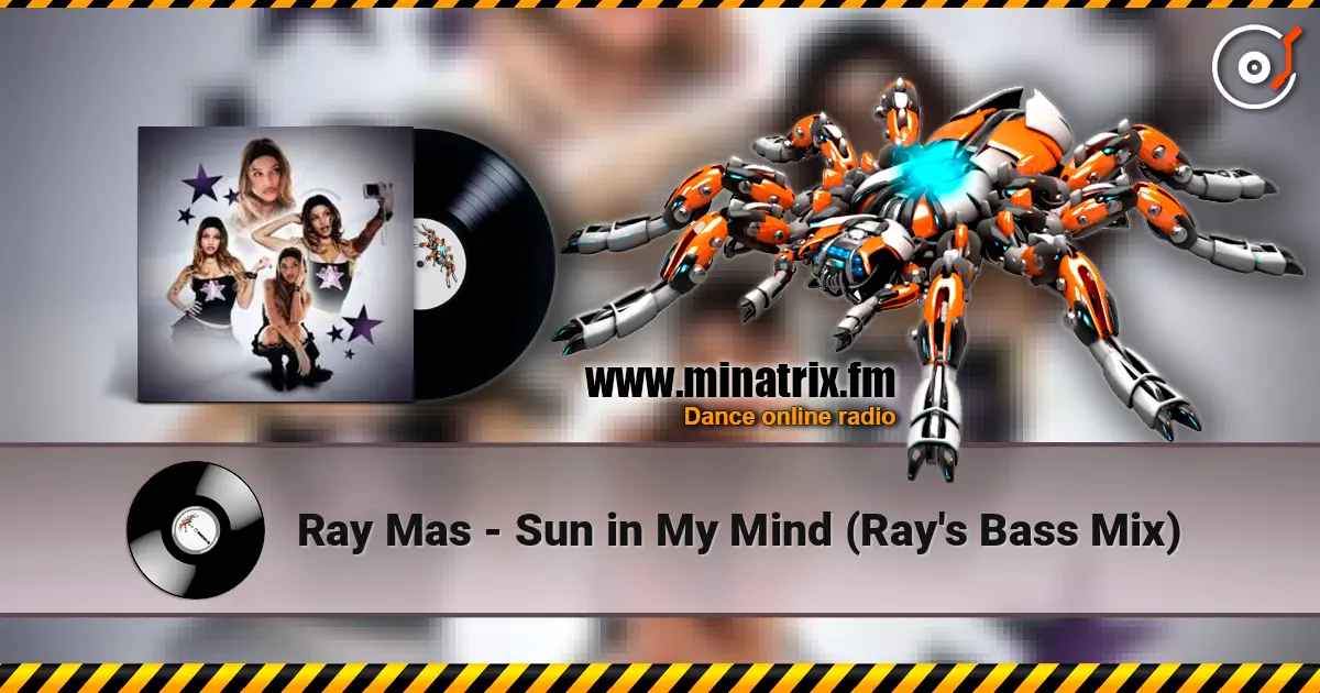 Ray Mas - Sun in My Mind (Ray's Bass Mix) online in hoher Qualität hören | Minatrix.FM