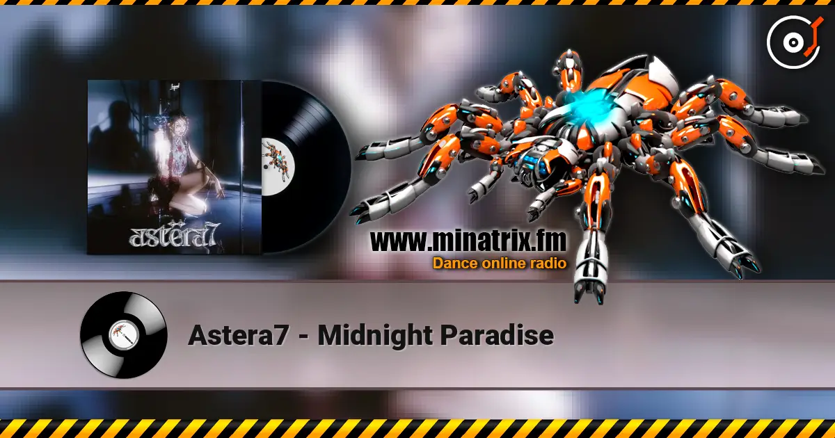 Astera7 - Midnight Paradise online in hoher Qualität hören | Minatrix.FM
