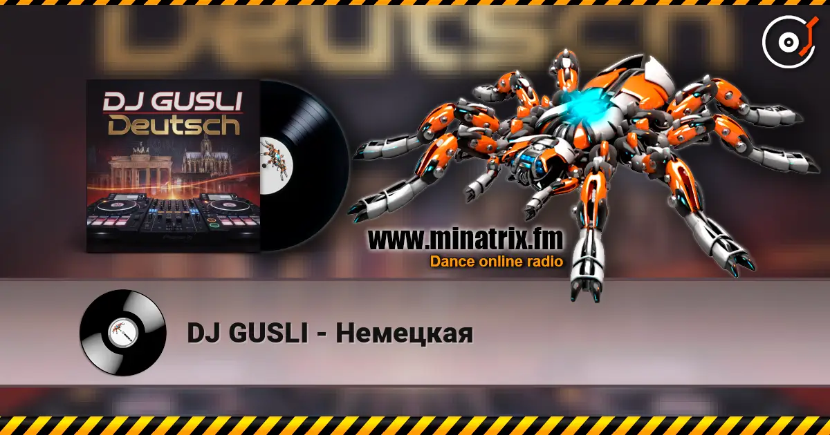 DJ GUSLI - Немецкая online in hoher Qualität hören | Minatrix.FM