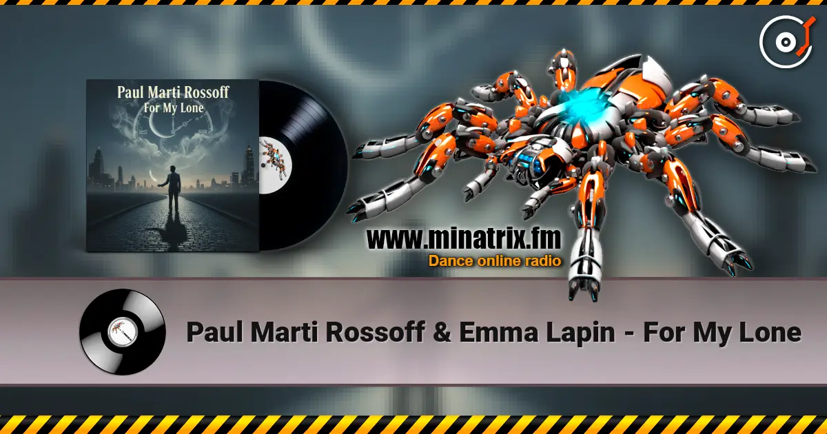 Paul Marti Rossoff & Emma Lapin - For My Lone online in hoher Qualität hören | Minatrix.FM