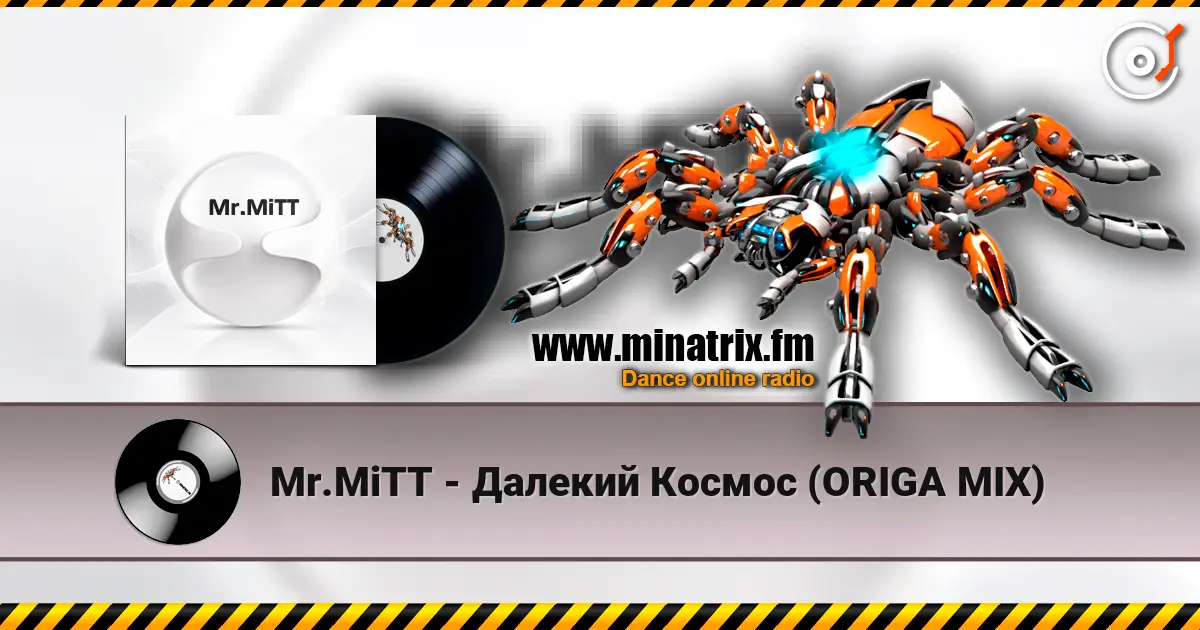 Mr.MiTT - Далекий Космос (ORIGA MIX) online in hoher Qualität hören | Minatrix.FM