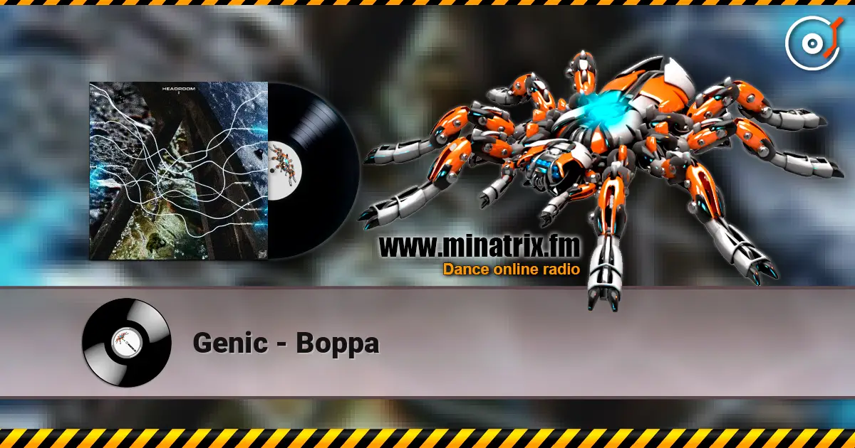 Genic - Boppa online in hoher Qualität hören | Minatrix.FM