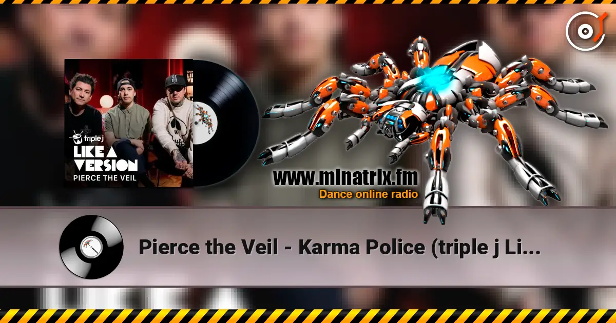 Pierce the Veil - Karma Police (triple j Like A Version) online in hoher Qualität hören | Minatrix.FM