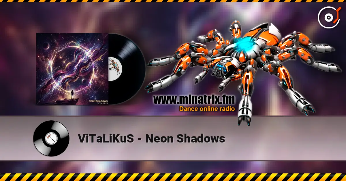 ViTaLiKuS - Neon Shadows online in hoher Qualität hören | Minatrix.FM