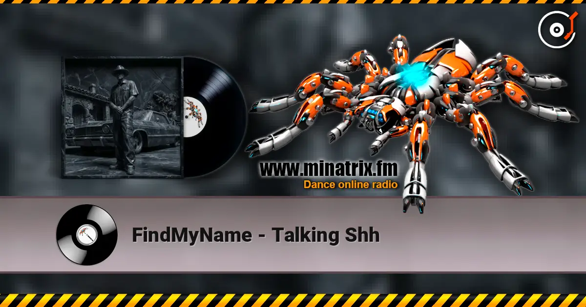 FindMyName - Talking Shh online in hoher Qualität hören | Minatrix.FM