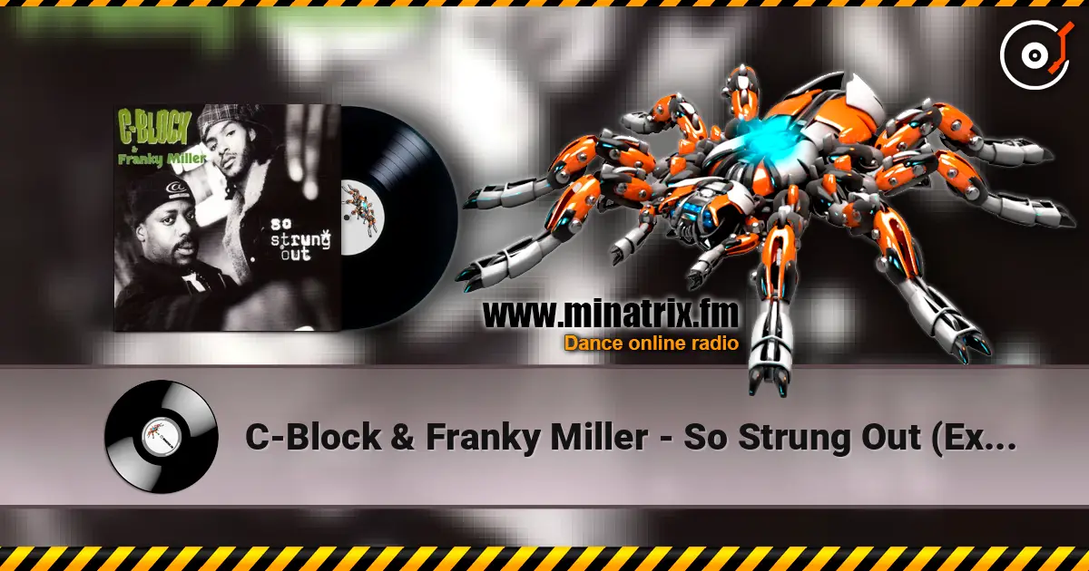 C-Block & Franky Miller - So Strung Out (Extended Mix) online in hoher Qualität hören | Minatrix.FM