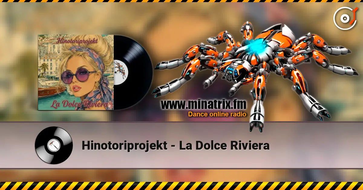 Hinotoriprojekt - La Dolce Riviera online in hoher Qualität hören | Minatrix.FM