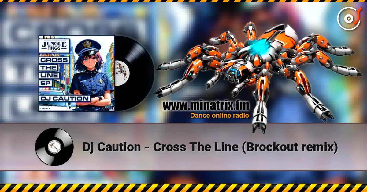 Dj Caution - Cross The Line (Brockout remix) online in hoher Qualität hören | Minatrix.FM