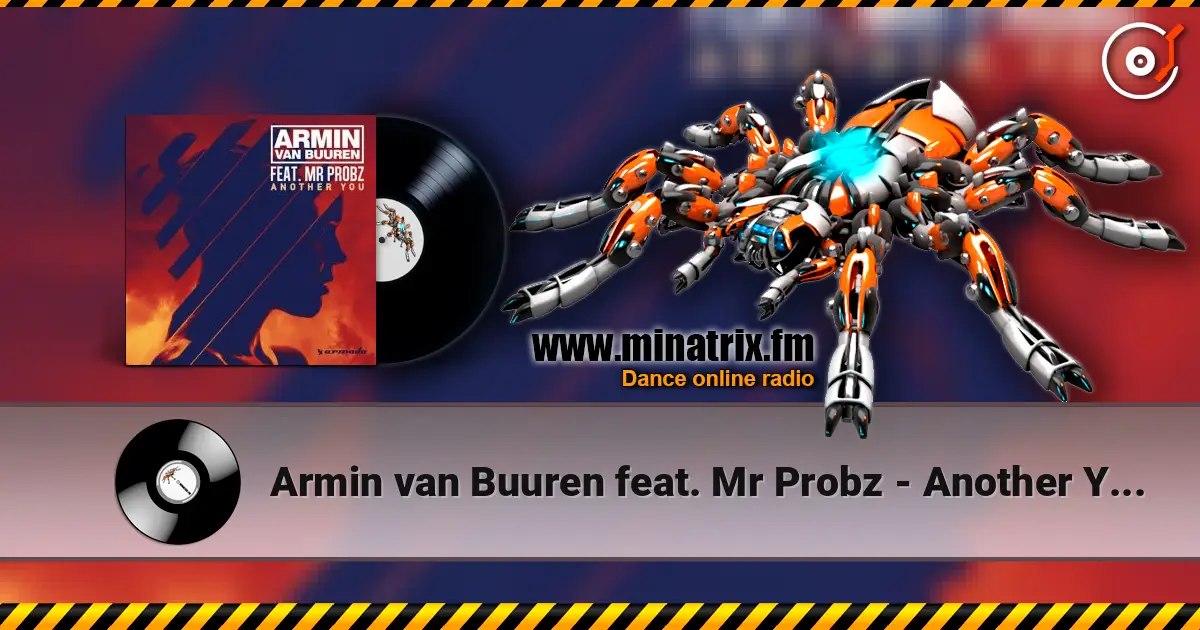 Armin van Buuren feat. Mr Probz - Another You (Radio Edit) online in hoher Qualität hören | Minatrix.FM