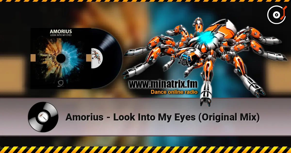 Amorius - Look Into My Eyes (Original Mix) online in hoher Qualität hören | Minatrix.FM