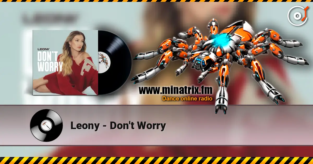 Leony - Don't Worry online in hoher Qualität hören | Minatrix.FM