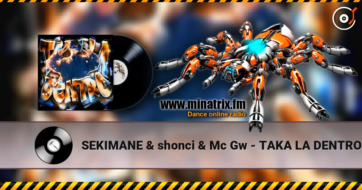 SEKIMANE & shonci & Mc Gw - TAKA LA DENTRO online in hoher Qualität hören | Minatrix.FM