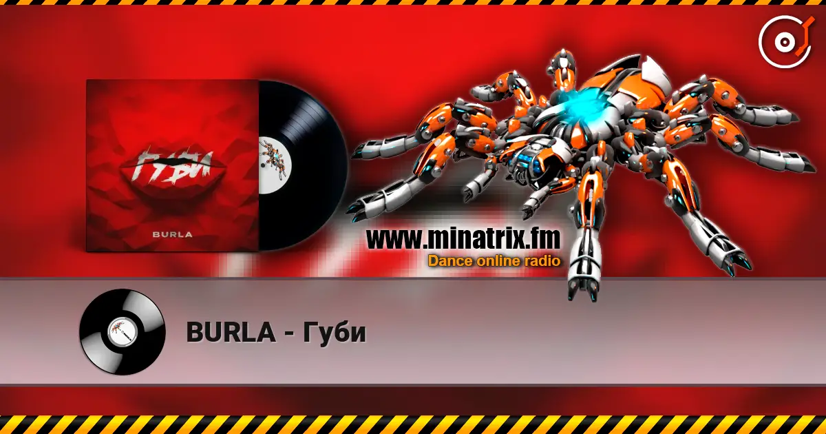 BURLA - Губи online in hoher Qualität hören | Minatrix.FM