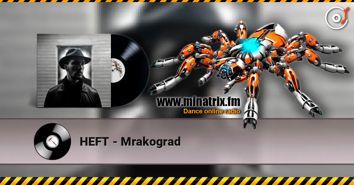 HEFT - Mrakograd online in hoher Qualität hören | Minatrix.FM