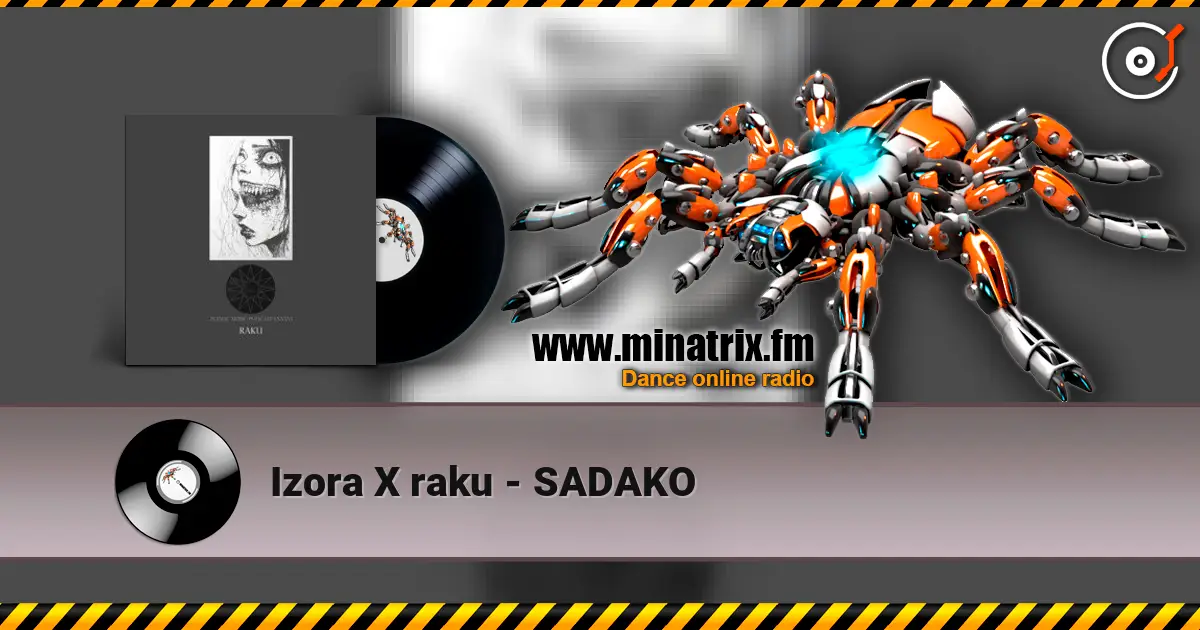 Izora X raku - SADAKO online in hoher Qualität hören | Minatrix.FM