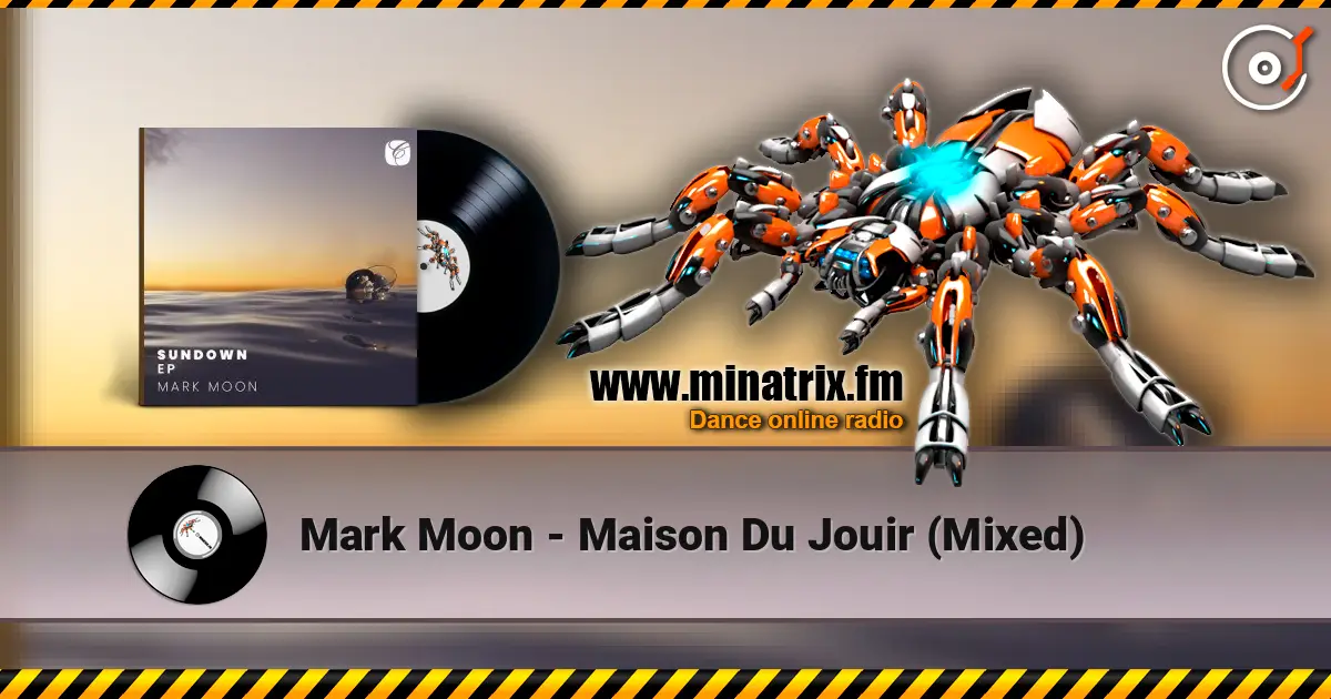 Mark Moon - Maison Du Jouir (Mixed) online in hoher Qualität hören | Minatrix.FM