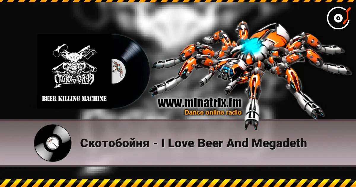 Скотобойня - I Love Beer And Megadeth online in hoher Qualität hören | Minatrix.FM