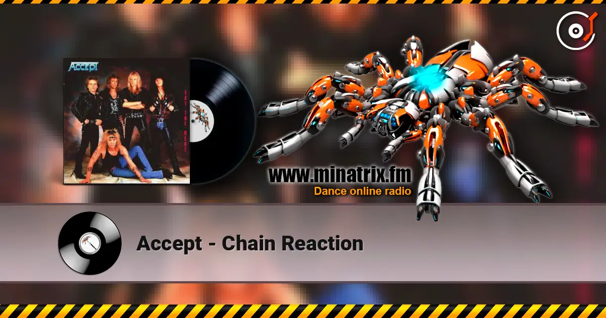 Accept - Chain Reaction online in hoher Qualität hören | Minatrix.FM