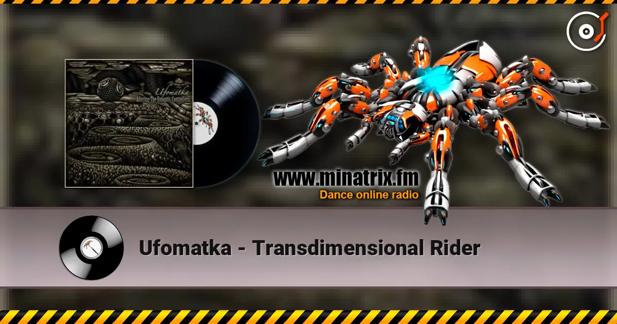 Ufomatka - Transdimensional Rider online in hoher Qualität hören | Minatrix.FM