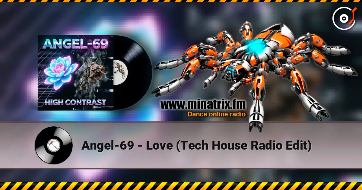 Angel-69 - Love (Tech House Radio Edit) online in hoher Qualität hören | Minatrix.FM