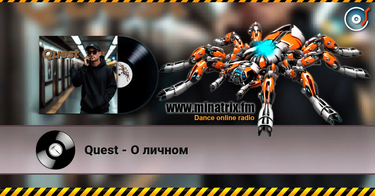 Quest - О личном online in hoher Qualität hören | Minatrix.FM