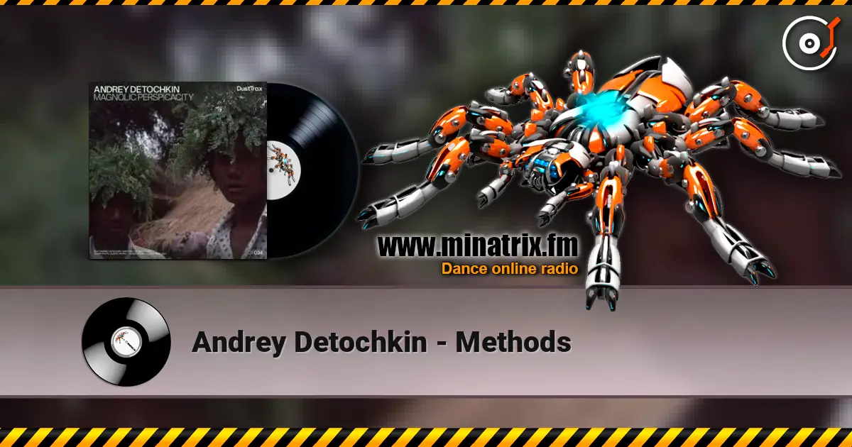 Andrey Detochkin - Methods online in hoher Qualität hören | Minatrix.FM