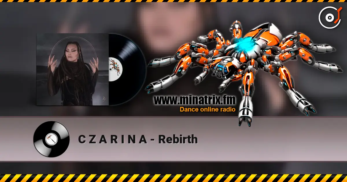 C Z A R I N A - Rebirth online in hoher Qualität hören | Minatrix.FM