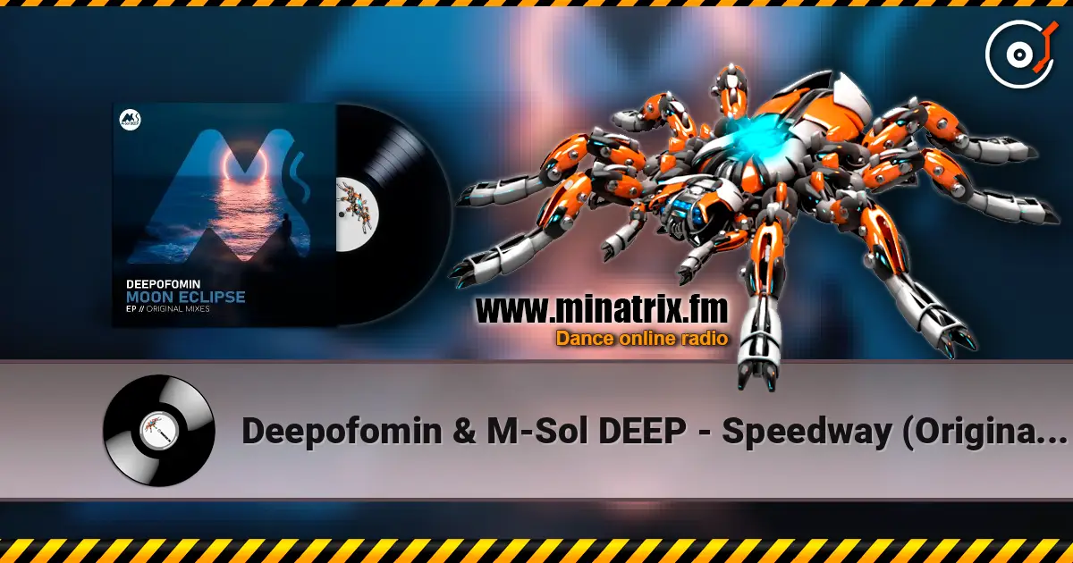 Deepofomin & M-Sol DEEP - Speedway (Original Mix) online in hoher Qualität hören | Minatrix.FM