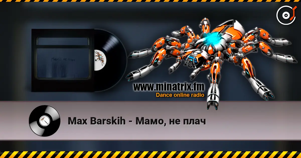 Max Barskih - Мамо, не плач online in hoher Qualität hören | Minatrix.FM