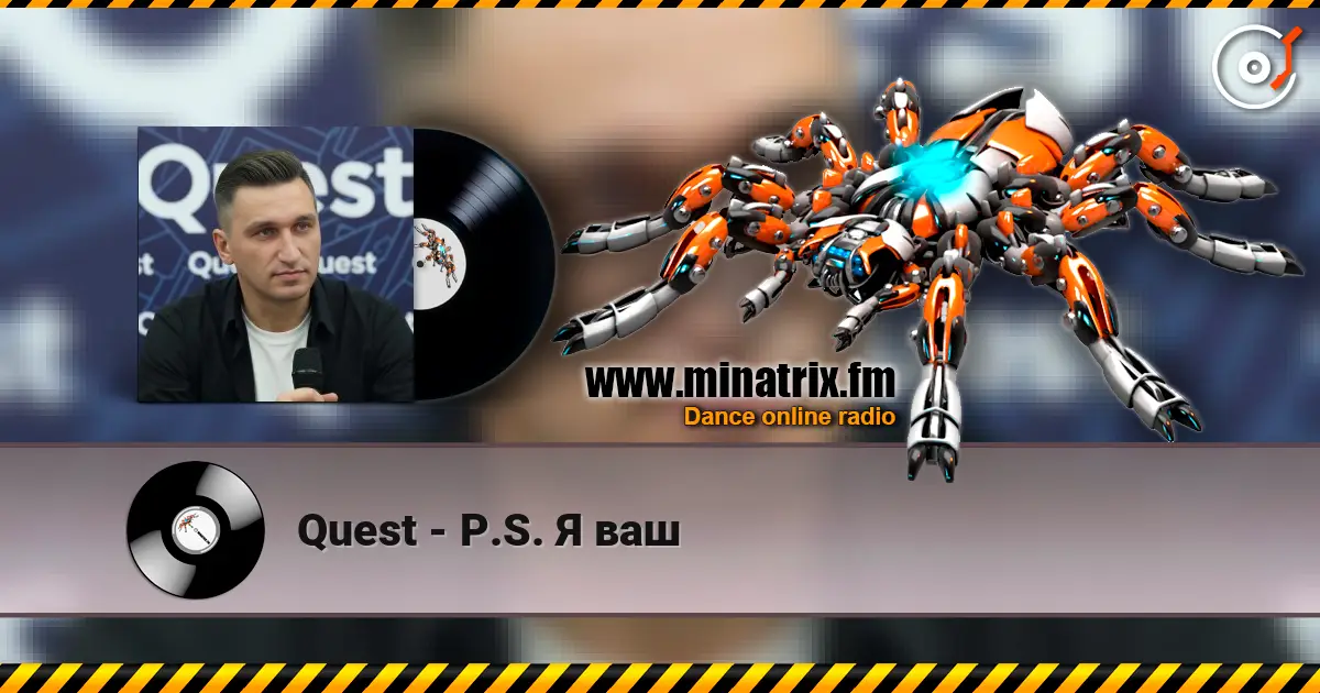 Quest - P.S. Я ваш online in hoher Qualität hören | Minatrix.FM