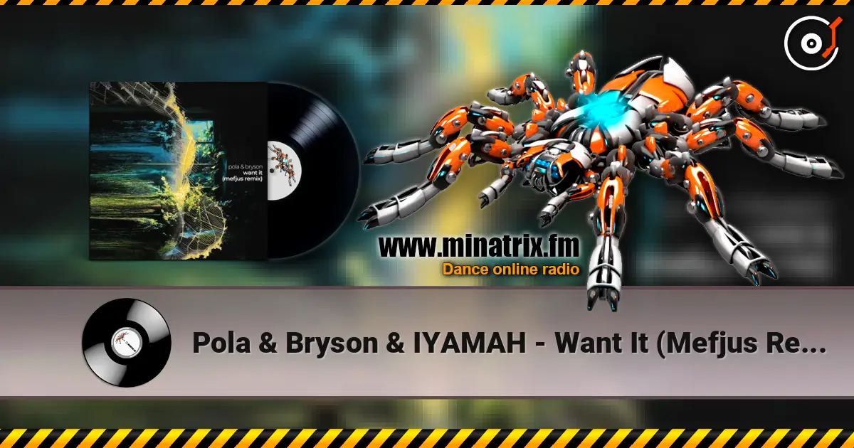 Pola & Bryson & IYAMAH - Want It (Mefjus Remix) online in hoher Qualität hören | Minatrix.FM
